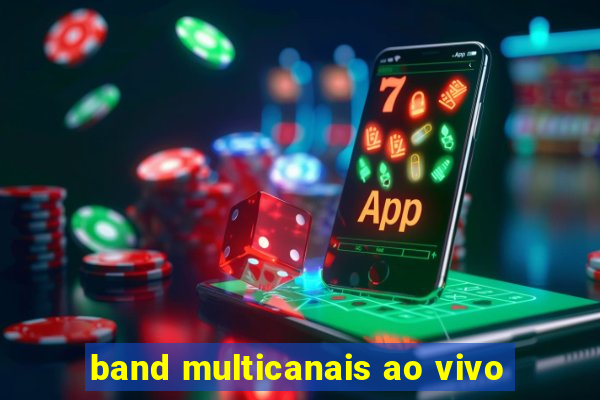 band multicanais ao vivo